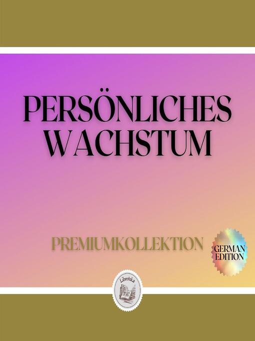 Title details for PERSÖNLICHES WACHSTUM by LIBROTEKA - Available